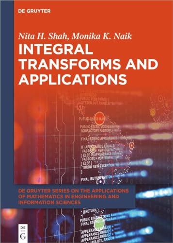9783110792829: Integral Transforms and Applications: 13 (De Gruyter Series on the Applications of Mathematics in Engineering and Information Sciences, 13)