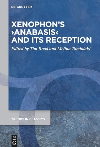 9783110793376: Xenophon’s Anabasis and Its Reception: 134