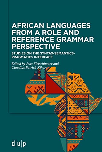 Beispielbild fr African languages from a Role and Reference Grammar perspective Studies on the syntax-semantics-pragmatics interface zum Verkauf von Buchpark