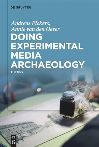 9783110795806: Doing Experimental Media Archaeology: Theory