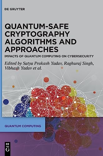 Imagen de archivo de Quantum-Safe Cryptography Algorithms and Approaches : Impacts of Quantum Computing on Cybersecurity a la venta por Buchpark