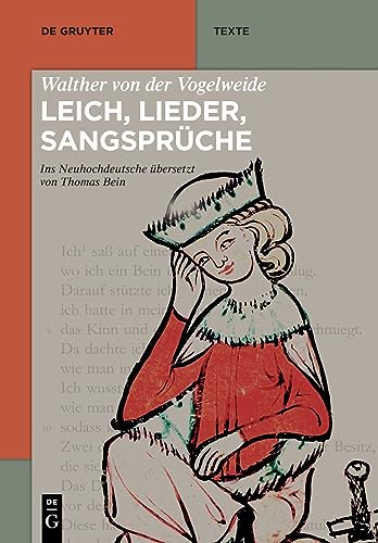 9783110798807: Walther Von Der Vogelweide: Ins Neuhochdeutsche bersetzt Von Thomas Bein. Auf Der Grundlage Der Mittelhochdeutschen Textausgabe Von Karl ... (1996) Und Thomas Bein (16. Auflage 2023)