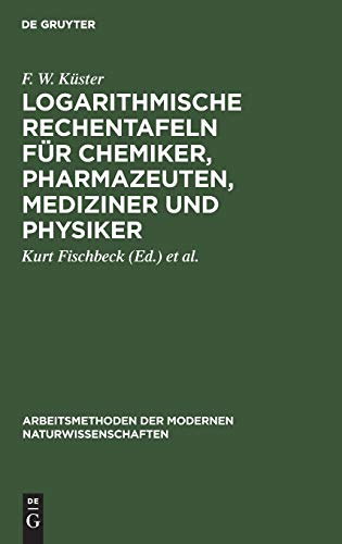 Stock image for Logarithmische Rechentafeln für Chemiker; Pharmazeuten; Mediziner und Physiker for sale by Ria Christie Collections