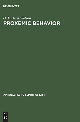 9783110981025: Proxemic Behavior: A Cross-Cultural Study: 8 (Approaches to Semiotics [AS], 8)