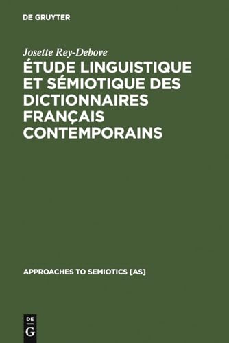 9783110981261: tude linguistique et smiotique des dictionnaires franais contemporains: 13 (Approaches to Semiotics [As])