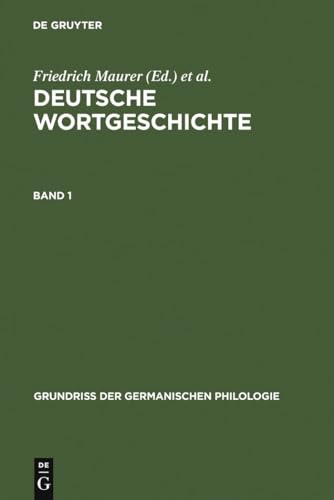 9783110987836: Maurer, Friedrich; Stroh, Friedrich; Rupp, Heinz: Deutsche Wortgeschichte. Band 1: 17 (Grundri Der Germanischen Philologie)