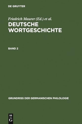 9783110987850: Maurer, Friedrich; Stroh, Friedrich; Rupp, Heinz: Deutsche Wortgeschichte. Band 2: 17 (Grundri Der Germanischen Philologie)