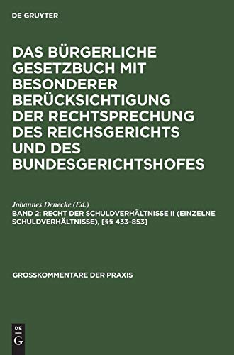 9783110988437: Recht Der Schuldverhltnisse, Einzelne Schuldverhltnisse: Aus: Das Brgerliche Gesetzbuch - Mit Besonderer Bercksichtigung Der Rechtsprechung Des ... Und Des Bundesgerichtshofes, Kommentar