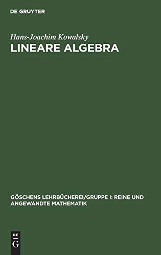 9783110989137: Lineare Algebra: 27 (Gschens Lehrbcherei/ Gruppe I: Reine Und Angewandte Mathematik)