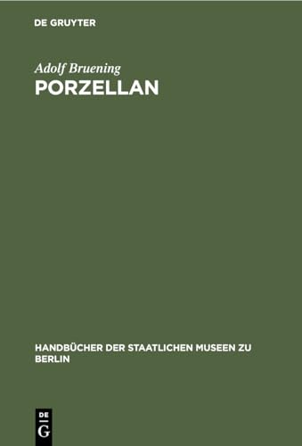 Imagen de archivo de Porzellan: 13 (Handbcher der Staatlichen Museen Zu Berlin) a la venta por Revaluation Books