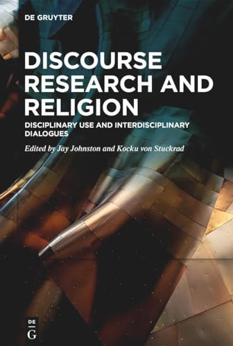 9783110991451: Discourse Research and Religion: Disciplinary Use and Interdisciplinary Dialogues