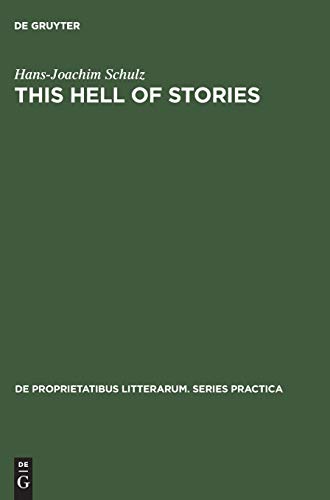 9783110991697: This hell of stories: A Hegelian approach to the novels of Samuel Beckett: 63 (De Proprietatibus Litterarum. Series Practica, 63)