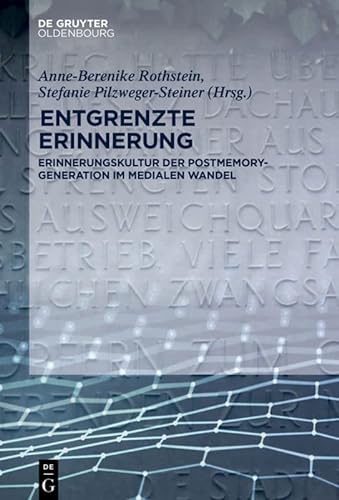 Imagen de archivo de Entgrenzte Erinnerung: Erinnerungskultur der Postmemory-Generation im medialen Wandel a la venta por Kennys Bookshop and Art Galleries Ltd.