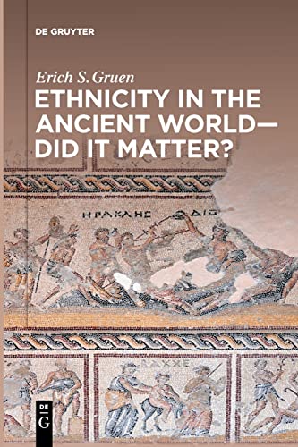 Imagen de archivo de Ethnicity in the Ancient World - Did it matter? a la venta por PBShop.store US