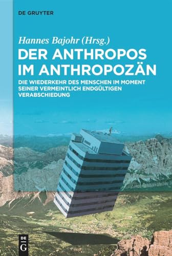 Der Anthropos im Anthropozn (Paperback) - Hannes Bajohr