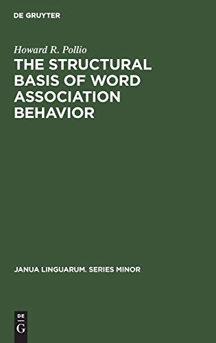 9783110997859: The structural basis of word association behavior (Janua Linguarum. Series Minor, 51)