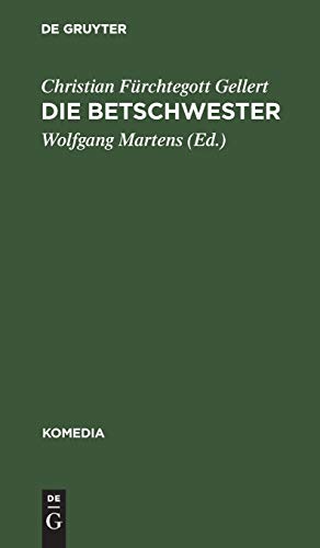 Die Betschwester: Lustspiel in drei AufzÃ¼gen (Komedia, 2) (German Edition) (9783111001609) by Gellert, Christian FÃ¼rchtegott