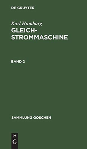 Karl Humburg: Gleichstrommaschine. Band 2 (Sammlung Göschen, 881) (German Edition) - Humburg, Karl