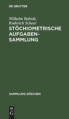 9783111005164: Stöchiometrische Aufgabensammlung: Mit den Ergebnissen: 452 (Sammlung Göschen)