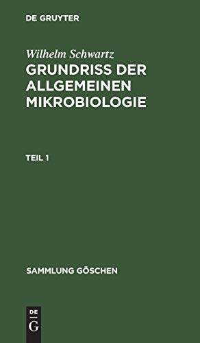 Beispielbild fr Wilhelm Schwartz: Grundri der Allgemeinen Mikrobiologie. Teil 1 zum Verkauf von Buchpark