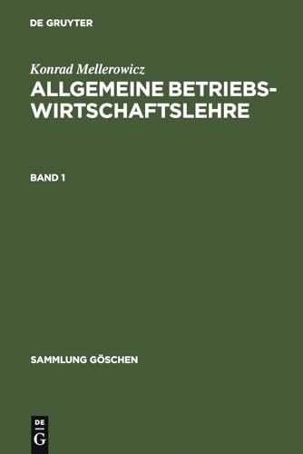Mellerowicz, Konrad Allgemeine Betriebswirtschaftslehre Band 1 1008 Sammlung Gschen, 1008 - Mellerowicz, Konrad