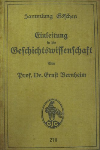 Imagen de archivo de Einleitung in die Geschichtswissenschaft (Sammlung Gschen, Band 270) a la venta por Versandantiquariat Felix Mcke