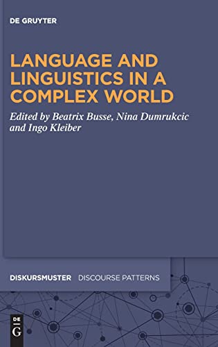 Stock image for Language and Linguistics in a Complex World (Diskursmuster / Discourse Patterns, 32) for sale by Buchpark