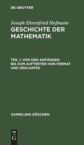 9783111022321: Von den Anfngen bis zum Auftreten von Fermat und Descartes: 226/226a (Sammlung Gschen)