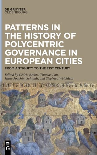 Stock image for Patterns in the History of Polycentric Governance in European Cities for sale by PBShop.store US