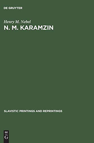 Stock image for N. M. Karamzin: A Russian Sentimentalist (Slavistic Printings and Reprintings) for sale by Sequitur Books