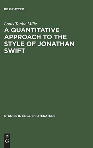 9783111037493: A quantitative approach to the style of Jonathan Swift (Studies in English Literature, 23)