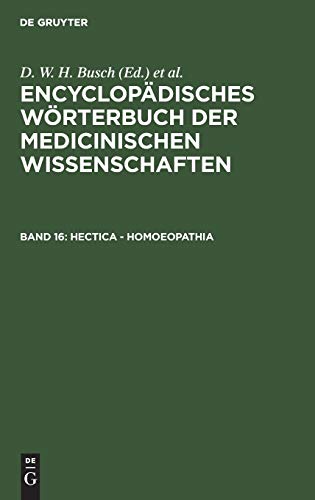 9783111039183: Hectica - Homoeopathia (Enzyklopdisches Wrterbuch Der Medizinischen Wissenschaften, 16)