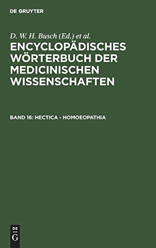 9783111039183: Hectica - Homoeopathia (Enzyklopdisches Wrterbuch Der Medizinischen Wissenschaften, 16) (German Edition)