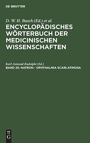 Imagen de archivo de Natron Ophthalmia scarlatinosa Aus enzyklopdisches Wrterbuch Der Medizinischen Wissenschaften Encyclopdisches Wrterbuch Der Medicinischen Wissenschaften, Bd 25 a la venta por PBShop.store UK