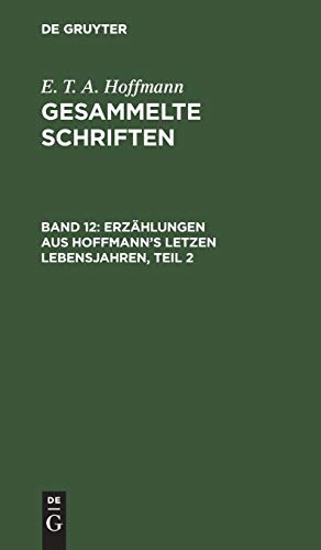 9783111040158: Erzählungen aus Hoffmann's letzen Lebensjahren, Teil 2
