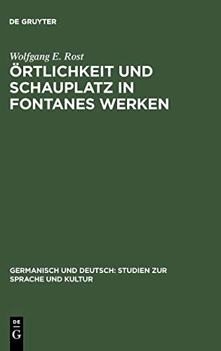 9783111040868: rtlichkeit und Schauplatz in Fontanes Werken: 6 (Germanisch Und Deutsch: Studien Zur Sprache Und Kultur)