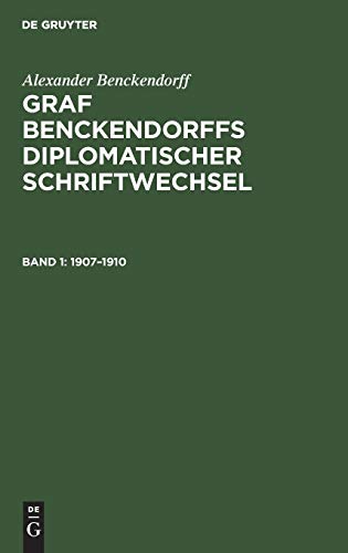 9783111042114: 1907-1910: Aus Diplomatischer Schriftwechsel; Graf Benckendorffs Diplomatischer Schriftwechsel