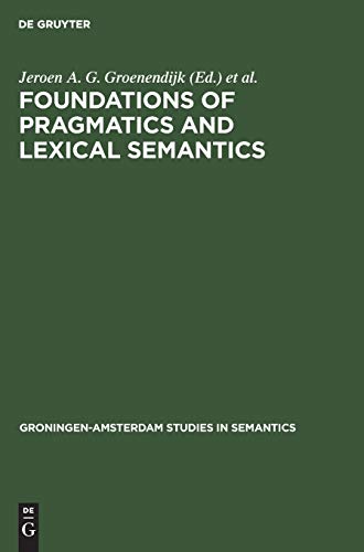 9783111042480: Foundations of Pragmatics and Lexical Semantics