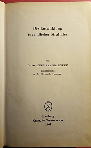 9783111044125: Die Entwicklung Jugendlicher Straftater: Sonderdruck: Falldarstellungen Und Gesamt-Zusammenfassung (Hamburger Rechtsstudien) (German Edition)