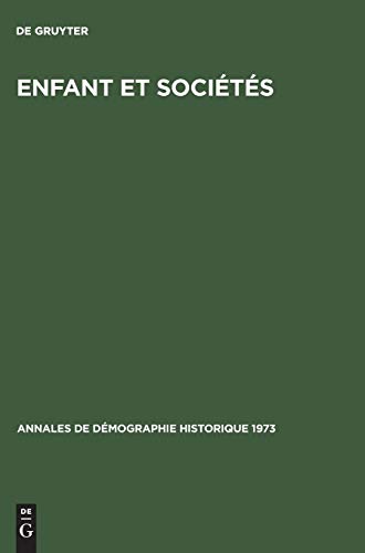 9783111046761: Enfant et socits (Annales de Demographie Historique 1973) (French Edition) (Annales de Dmographie Historique)