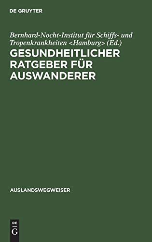 Stock image for Gesundheitlicher Ratgeber für Auswanderer for sale by Ria Christie Collections
