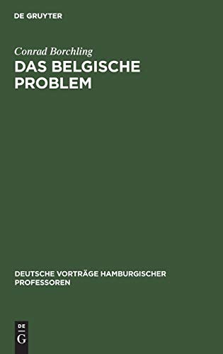 9783111052779: Das belgische Problem: 09. Okt 14 (Deutsche Vortrge Hamburgischer Professoren)