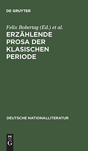 9783111055671: Erzahlende Prosa Der Klasischen Periode: V. Thummel; Heinse; Moritz; Knigge; Engel: 136,1