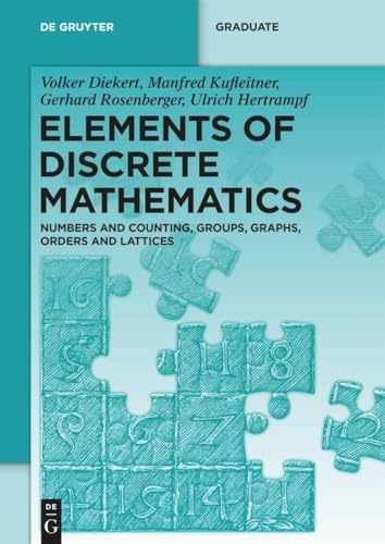 9783111060699: Elements of Discrete Mathematics: Numbers and Counting, Groups, Graphs, Orders and Lattices