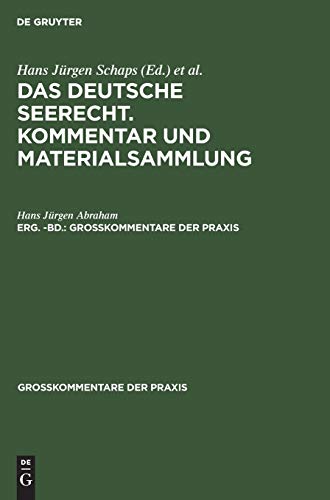 9783111063683: Georg Abraham: Das deutsche Seerecht. Kommentar und Materialsammlung. Erg. -Bd. (Grokommentare der Praxis) (German Edition)