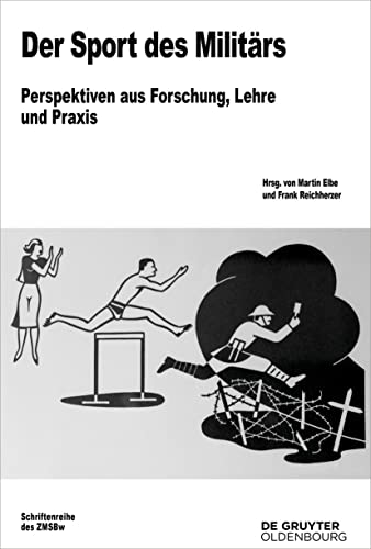 Stock image for Sport und Militr: Perspektiven aus Forschung, Lehre und Praxis (Beitrge zur Militrgeschichte) for sale by medimops