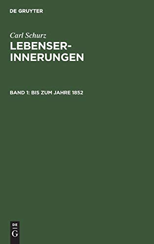 Bis zum Jahre 1852 (German Edition) (9783111073088) by Schurz, Carl