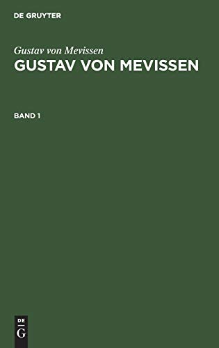 Gustav von Mevissen: Gustav von Mevissen. Band 1 (German Edition) (9783111082332) by Mevissen, Gustav Von