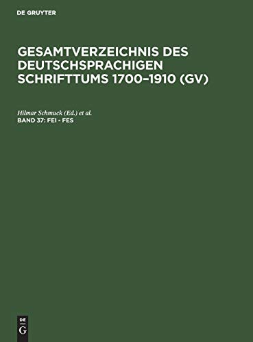 9783111084367: Fei - Fes: Aus Gesamtverzeichnis Des Deutschsprachigen Schrifttums; Gv 1700-1910 (37)