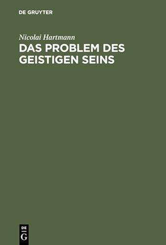 9783111088952: Das Problem des geistigen Seins: Untersuchungen zur Grundlegung der Geschichtsphilosophie und der Geisteswissenschaften